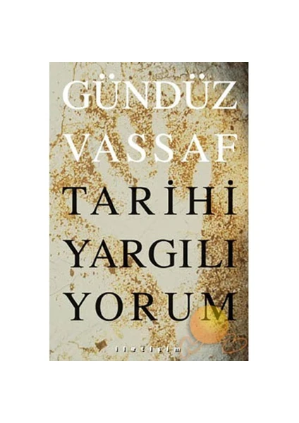 Tarihi Yargılıyorum - Gündüz Vassaf