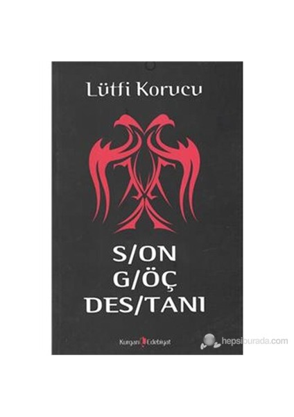 Son Göç Destanı-Lütfi Korucu