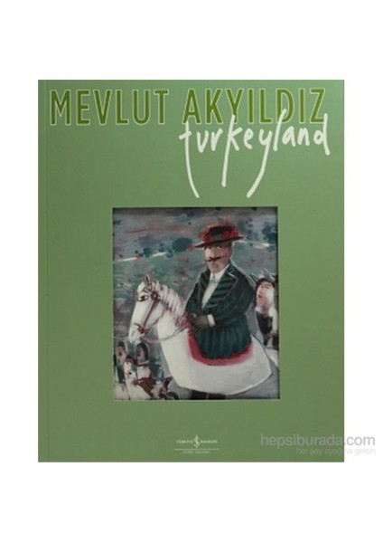 Turkeyland-Mevlut Akyıldız