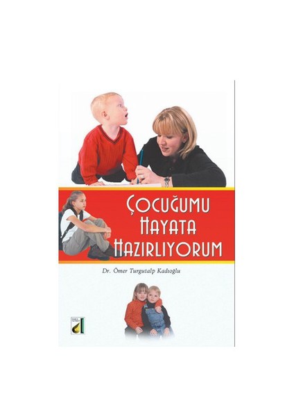 Çocuğumu Hayata Hazırlıyorum