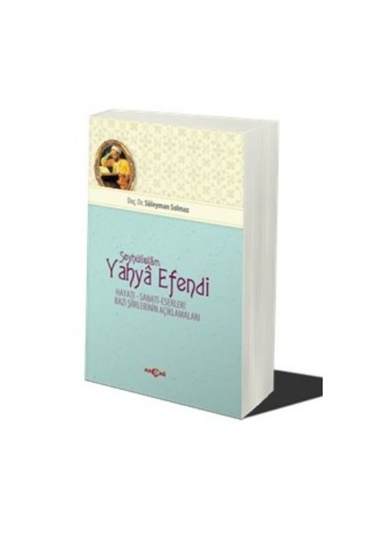 Şeyhülislam Yahya Efendi-Süleyman Solmaz