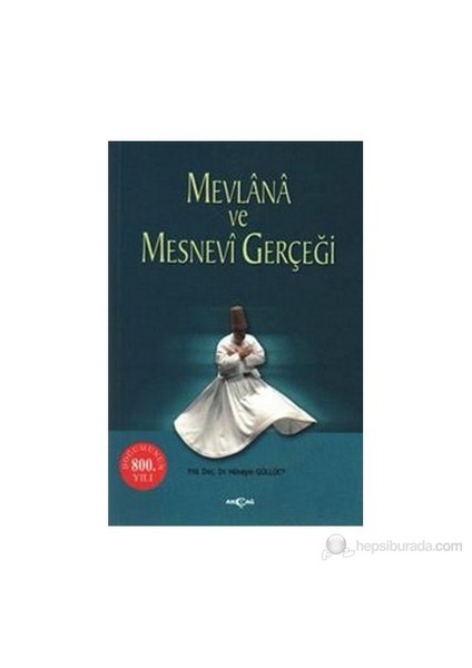 Mevlana Ve Mesnevi Gerçeği