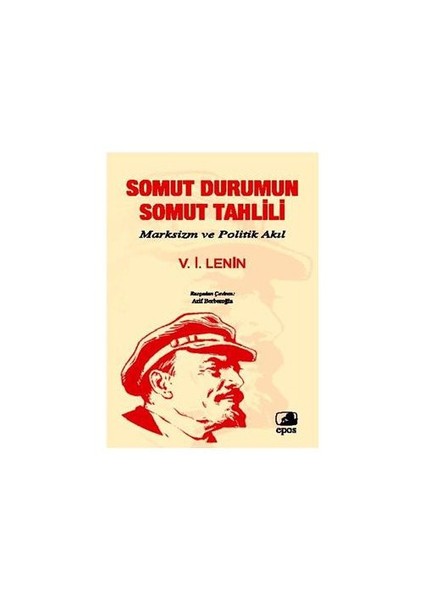Somut Durumun Somut Tahlili - Marksizm Ve Politik Akıl-Mirza Fetali Ahundov