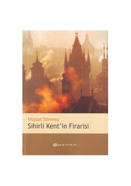 Sihirli Kent'in Firarisi - Müjdat Sönmez