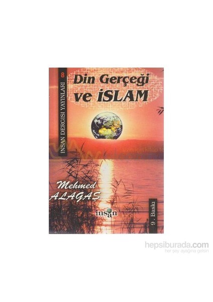 Din Gerçeği Ve İslam-Mehmed Alagaş