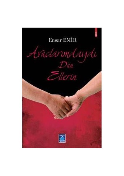 Avuçlarımdaydı Dün Ellerin - Ensar Emir