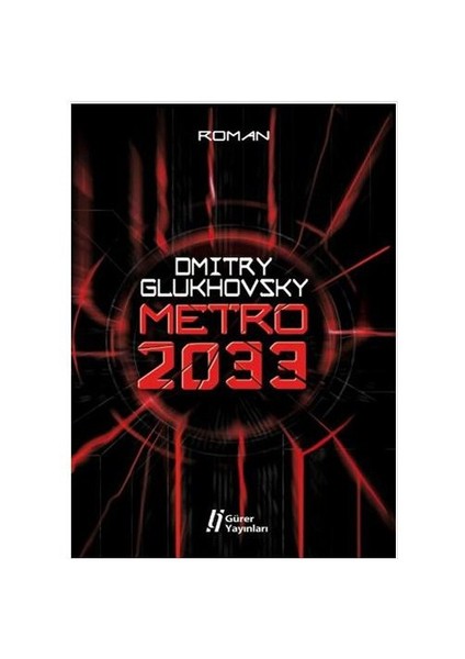 Metro 2033 - Dmitry Glukhovsky