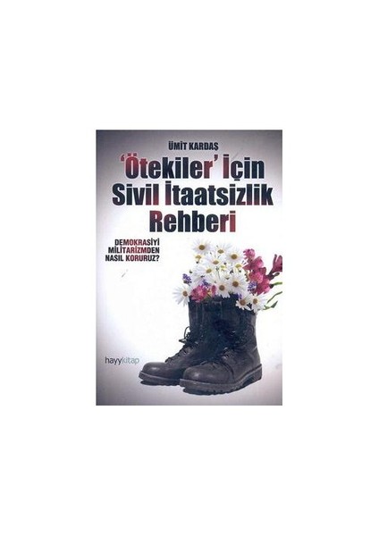 Ötekiler' İçin Sivil İtaatsizlik Rehberi