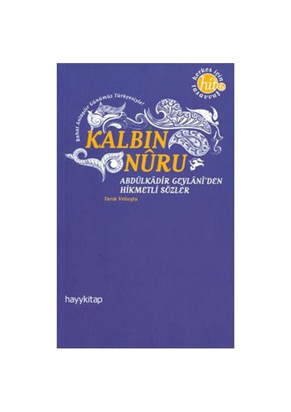 Kalbin Nuru - Allah'ın Sevgili Kulu Olmak Zor Değil... - Abdulkadir Geylani