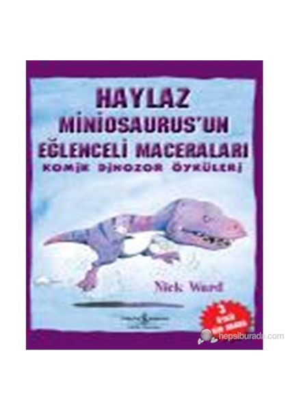 Haylaz Miniosaurus'Un Eğlenceli Maceraları-Nick Ward