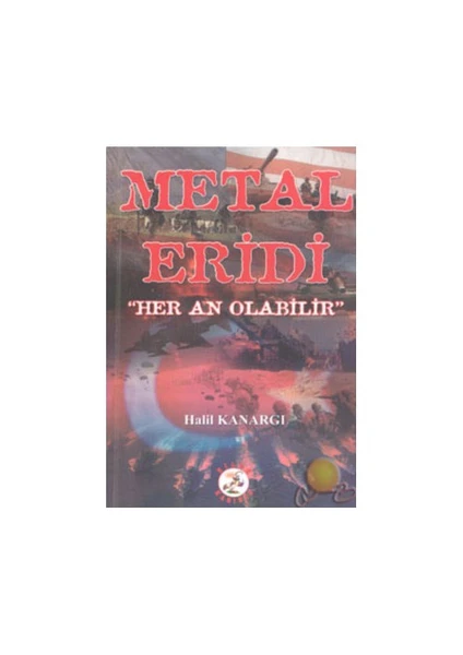 Metal Eridi " Her An Olabilir"-Halil Kanargı