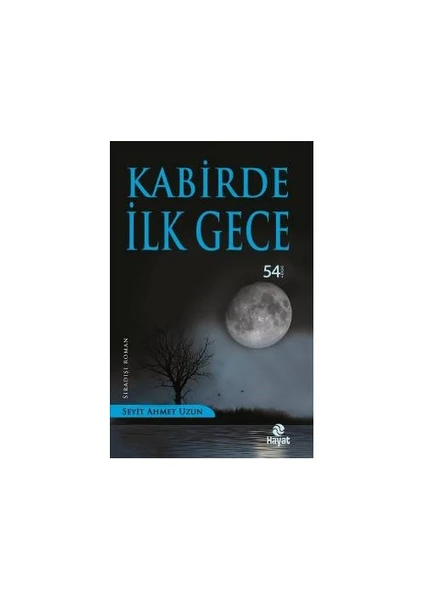 Kabirde İlk Gece - Seyit Ahmet Uzun