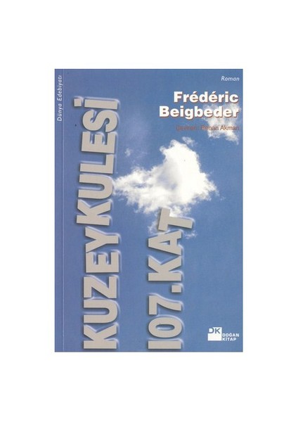 Kuzey Kulesi 107. Kat - Frédéric Beigbeder