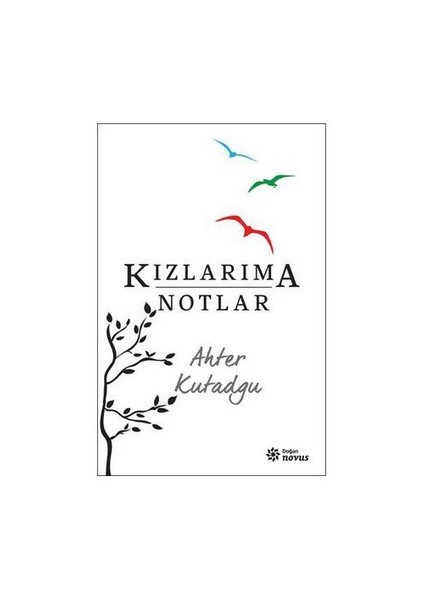 Kızlarıma Notlar-Ahter Kutadgu