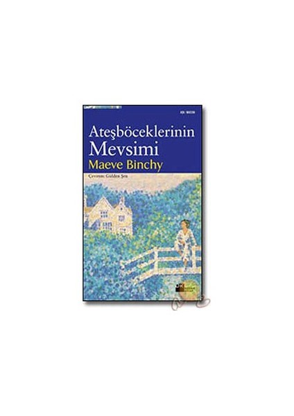 Ateşböceklerinin Mevsimi - Maeve Binchy