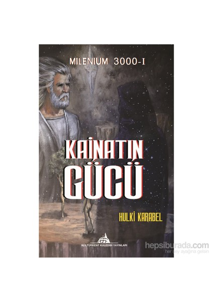 Milenium 3000-1: Kainatın Gücü-Hulki Karabel