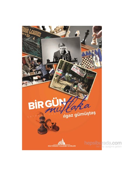 Bir Gün Mutlaka-Ilgaz Gümüştaş