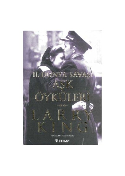 2. Dünya Savaşı Aşk Öyküleri - Larry King