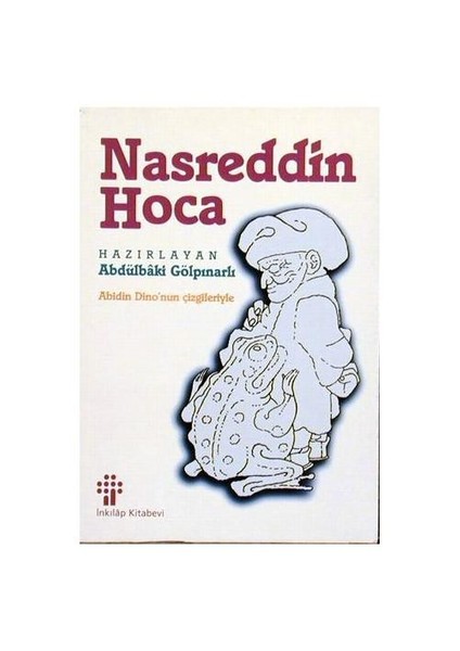 Nasreddin Hoca : Abidin Dino'nun Çizgileriyle - Abdülbaki Gölpınarlı