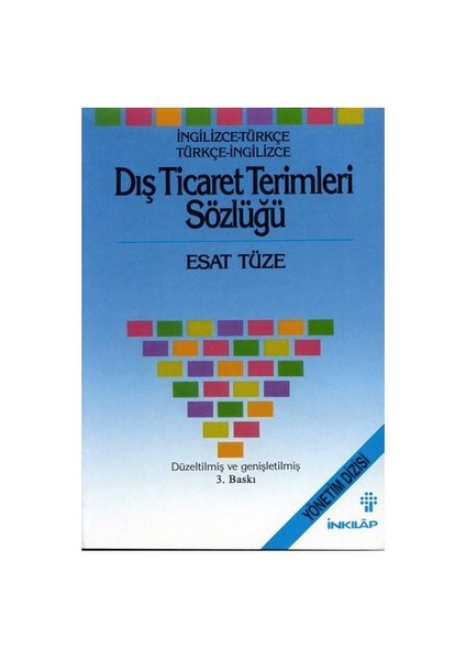 Dış Ticaret Terimleri Sözlüğü (İng. - Tür. / Tür. - İng.)-Esat Tüze