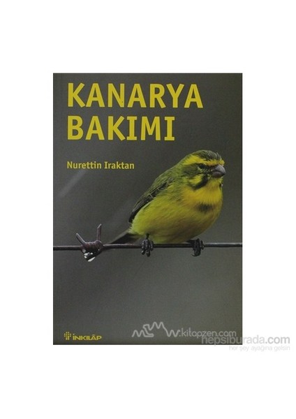 Kanarya Bakımı - Nurettin Iraktan