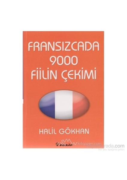 Fransızcada 9.000 Fiilin Çekimi-Halil Gökhan