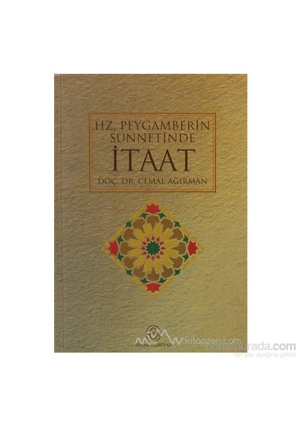 Hz. Peygamberin Sünnetinde İtaat-Cemal Ağırman