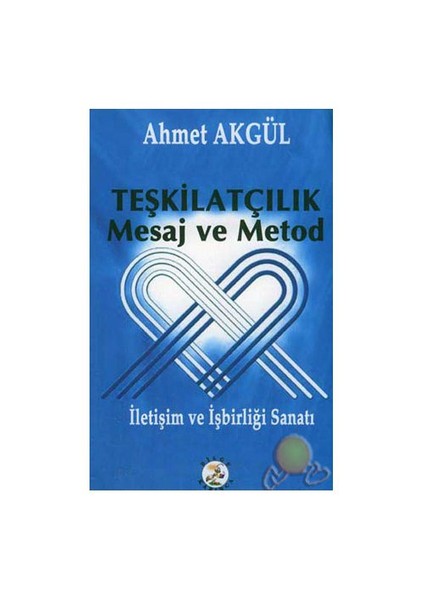 Teşkilatçılık Mesaj Ve Metod