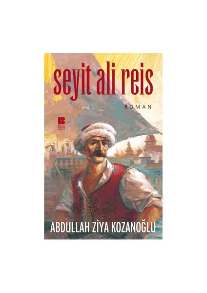 Seyit Ali Reis - Abdullah Ziya Kozanoğlu