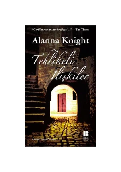 Tehlikeli İlişkiler -  Alanna Knight