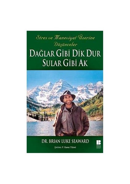 Dağlar Gibi Dik Dur Sular Gibi Ak - Brian Luke Seaward