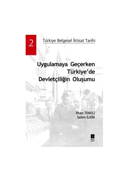 Uygulamaya Geçerken Türkiye’de Devletçiliğin Oluşumu