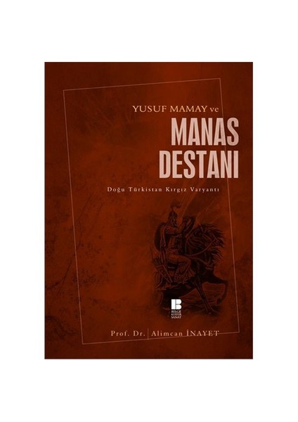 Yusuf Mamay Ve Manas Destanı - Alimcan İnayet