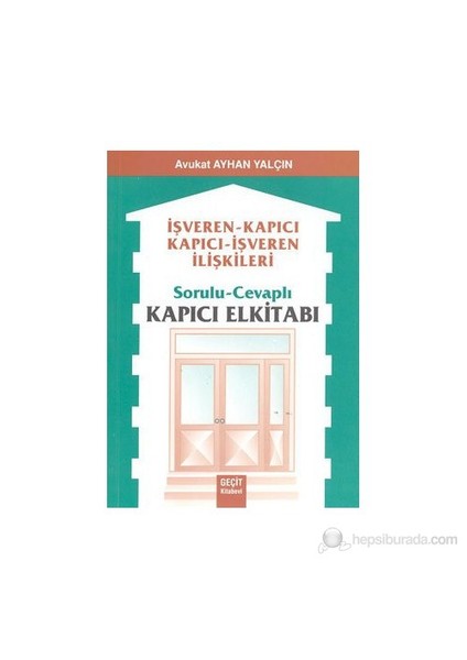 İşveren-Kapıcı Kapıcı-İşveren İlişkileri Sorulu Cevaplı El Kitabı