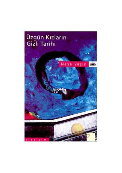 Üzgün Kızların Gizli Tarihi - Neşe Yaşın