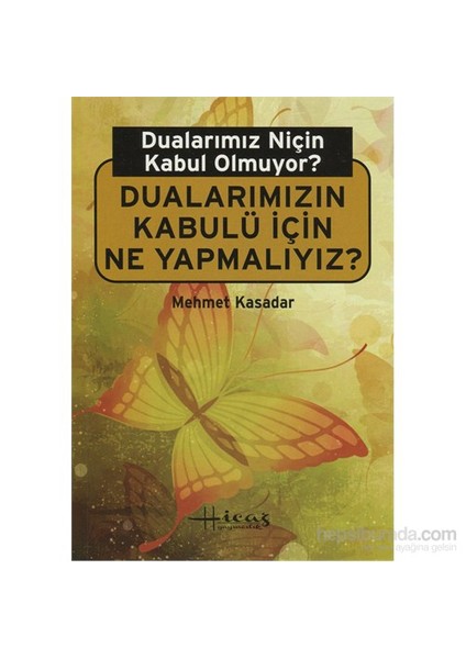 Dualarımız Niçin Kabul Olmuyor?-Mehmet Kasadar