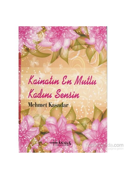 Kainatın En Mutlu Kadını Sensin-Mehmet Kasadar