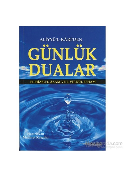 Aliyyü’L Kari’Den Günlük Dualar-Mehmet Kasadar