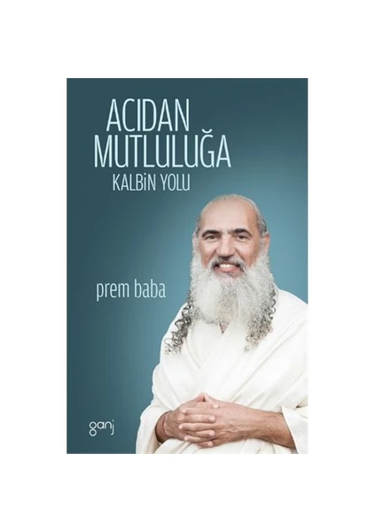 Acıdan Mutluluğa-Sri Prem Baba