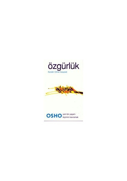 Özgürlük - Kendin Olma Cesareti - Osho