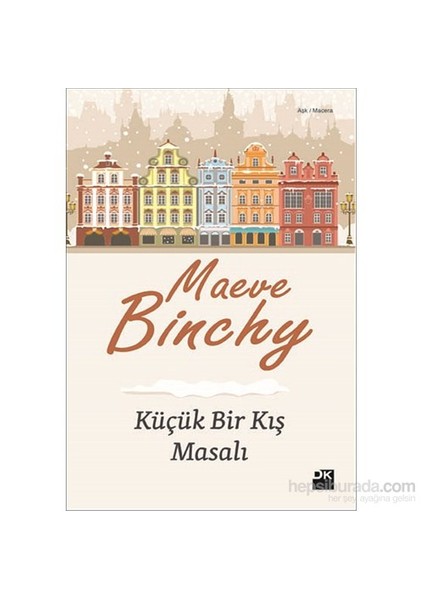 Küçük Bir Kış Masalı - Maeve Binchy
