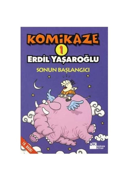 Komikaze 1 - Sonun Başlangıcı - Erdil Yaşaroğlu