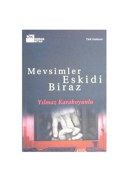 Mevsimler Eskidi Biraz - Yılmaz Karakoyunlu