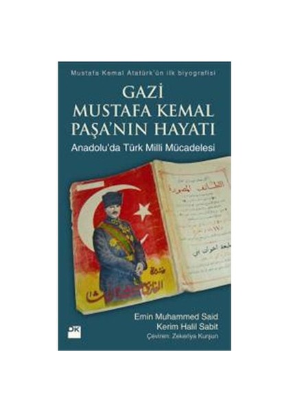 Gazi Mustafa Kemal Paşa’nın Hayatı
