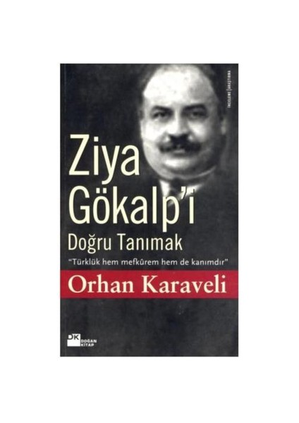 Ziya Gökalp'i Doğru Tanımak