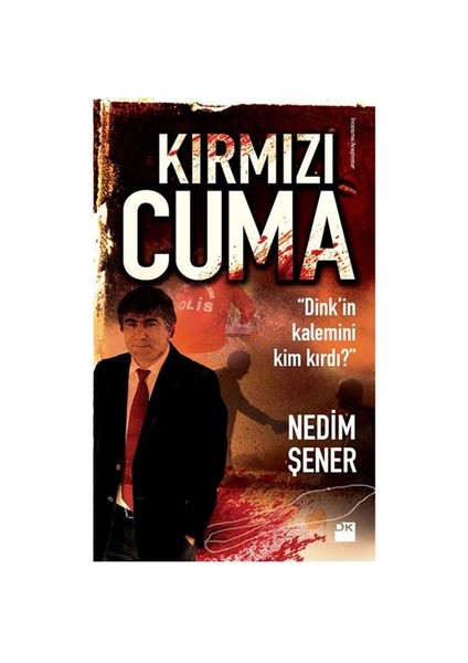 Kırmızı Cuma - Nedim Şener