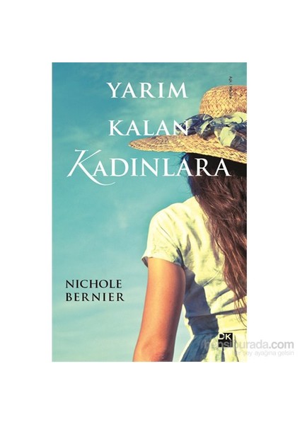 Yarım Kalan Kadınlar - Nichole Bernier