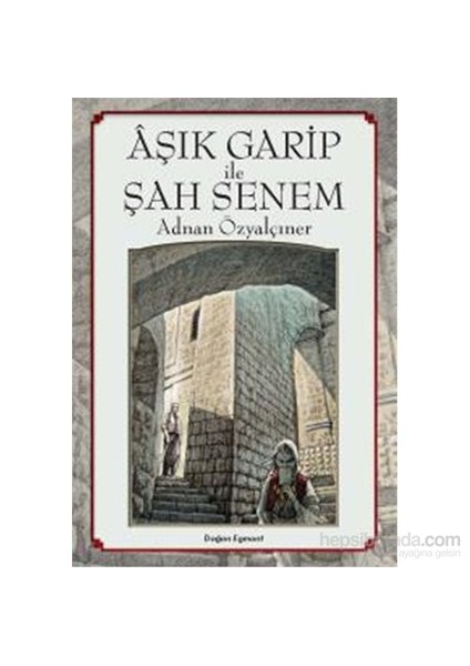 Aşık Garip ile Şah Senem - Adnan Özyalçıner