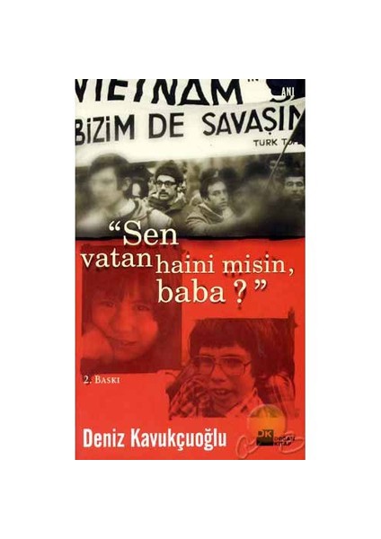 Sen Vatan Haini Misin, Baba? - Deniz Kavukçuoğlu