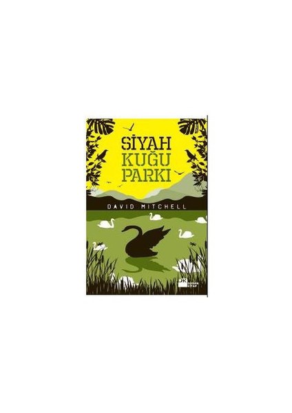Siyah Kuğu Parkı - David Mitchell